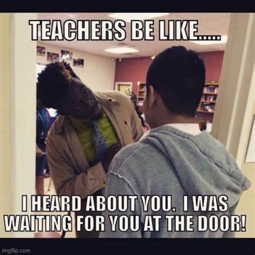 Teachers be like | image tagged in milder school | made w/ Imgflip meme maker