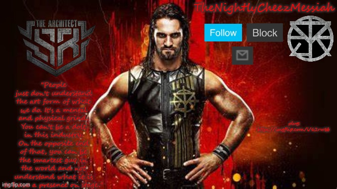 https://imgflip.com/i/62rwbb | plug: https://imgflip.com/i/62rwbb | image tagged in new seth rollins temp | made w/ Imgflip meme maker