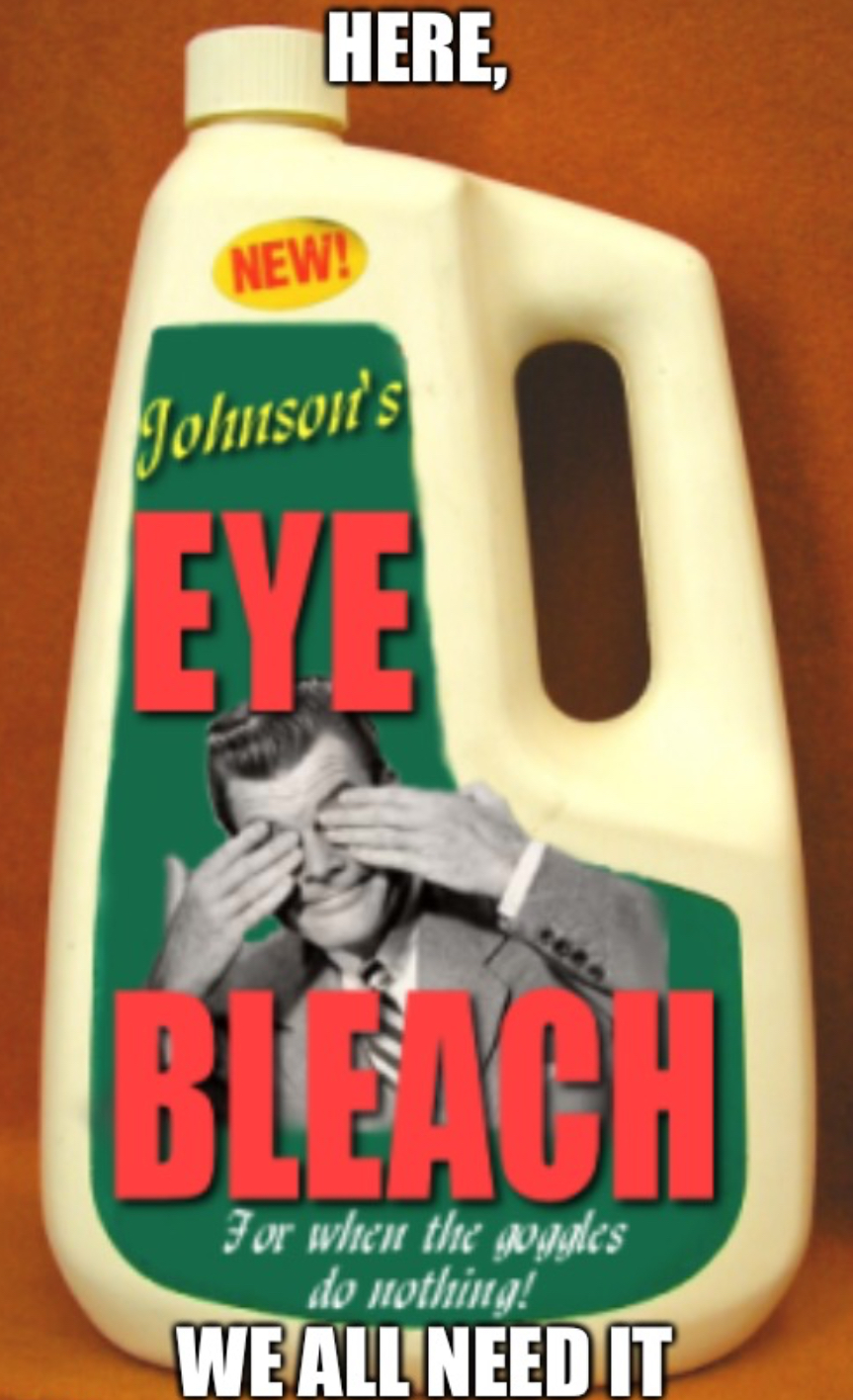 High Quality Eye Bleach Blank Meme Template