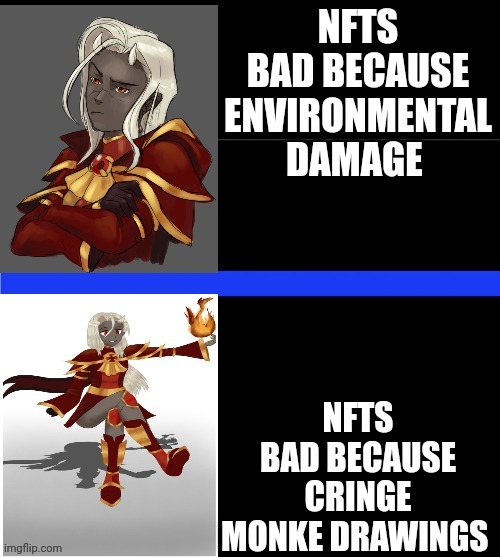 Nfts cring | NFTS BAD BECAUSE ENVIRONMENTAL DAMAGE; NFTS BAD BECAUSE CRINGE MONKE DRAWINGS | image tagged in supreme calamitas drake template | made w/ Imgflip meme maker