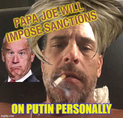Papa Joe will impose sanctions on Putin personally | PAPA JOE WILL IMPOSE SANCTIONS; ON PUTIN PERSONALLY | made w/ Imgflip meme maker