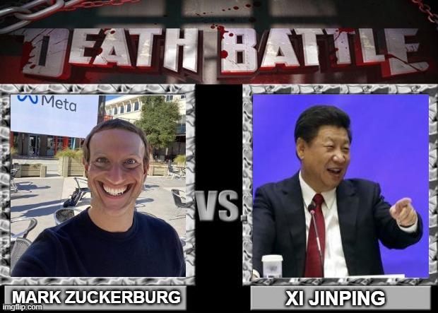 death battle | MARK ZUCKERBURG; XI JINPING | image tagged in death battle,memes | made w/ Imgflip meme maker