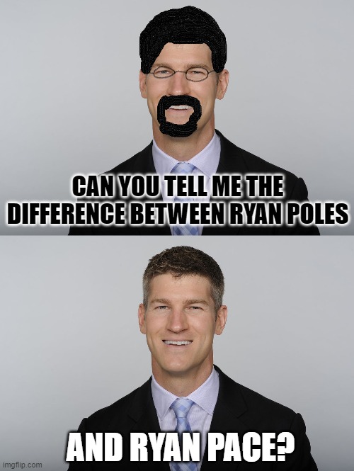 Ryan Pace vs. Ryan Poles |  CAN YOU TELL ME THE DIFFERENCE BETWEEN RYAN POLES; AND RYAN PACE? | image tagged in chicago bears,ryan pace | made w/ Imgflip meme maker