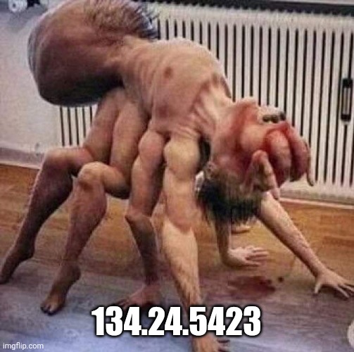 cursed image | 134.24.5423 | image tagged in cursed image | made w/ Imgflip meme maker