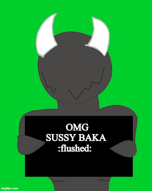 among us | OMG SUSSY BAKA :flushed: | image tagged in spike says | made w/ Imgflip meme maker