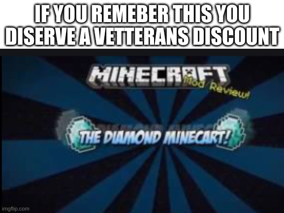  IF YOU REMEBER THIS YOU DISERVE A VETTERANS DISCOUNT | made w/ Imgflip meme maker