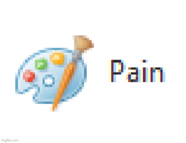 me when | image tagged in mirosoft pain | made w/ Imgflip meme maker