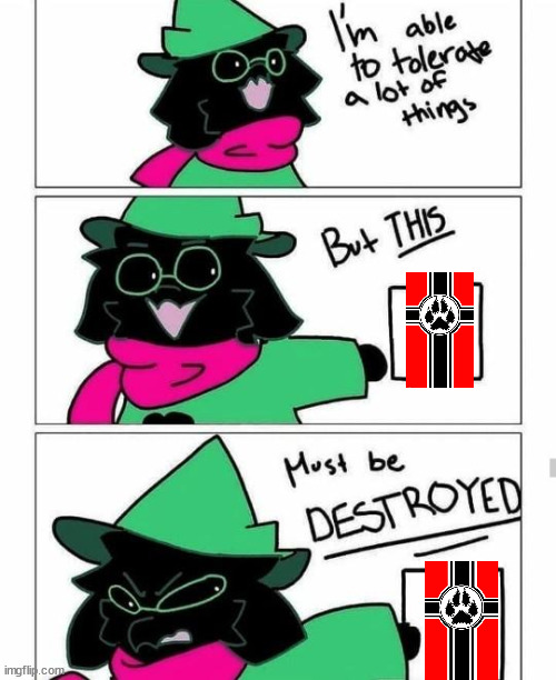 It's the nazi fur flag | image tagged in this must be destroyed ralsei | made w/ Imgflip meme maker