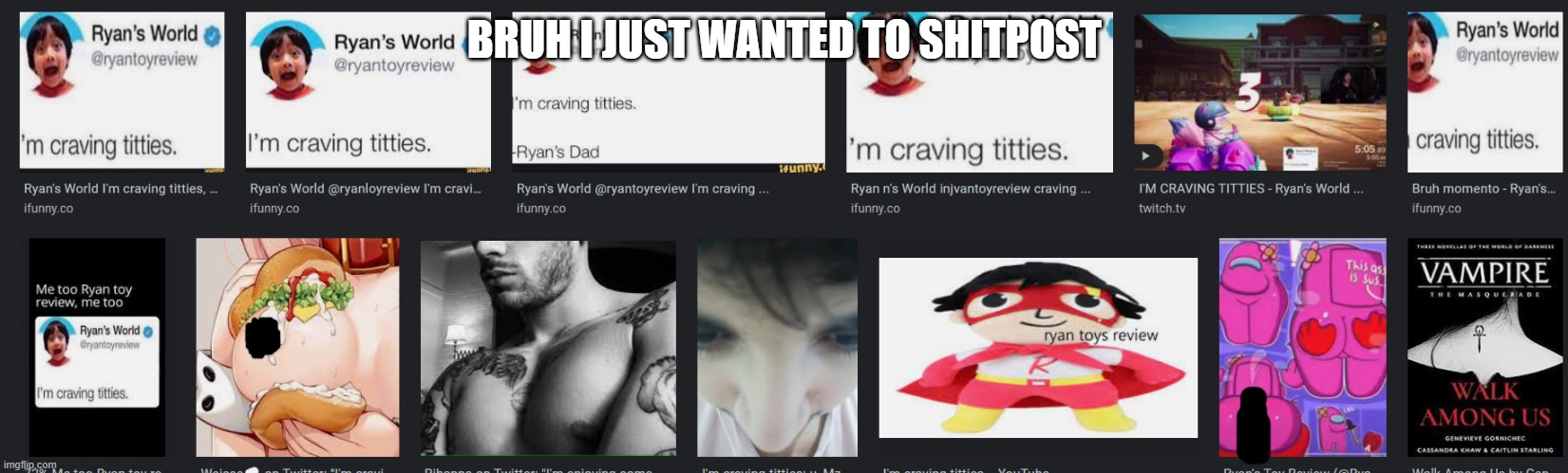 BRUH I JUST WANTED TO SHITPOST | made w/ Imgflip meme maker