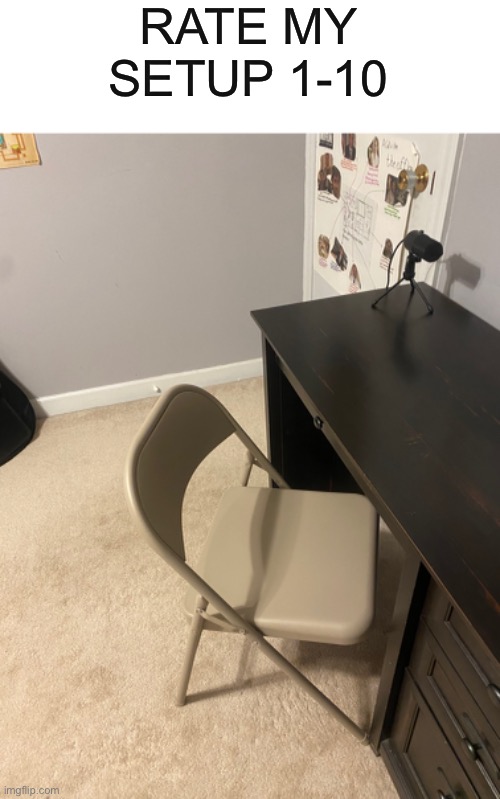 rate my setup | RATE MY SETUP 1-10 | image tagged in gaming | made w/ Imgflip meme maker