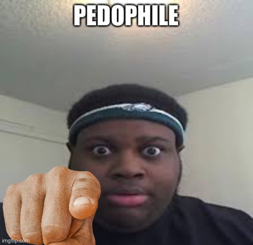 pedophile | image tagged in pedophile | made w/ Imgflip meme maker