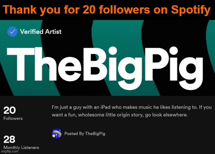 homophobia/transphobia/ableism/racism | Thank you for 20 followers on Spotify | made w/ Imgflip meme maker