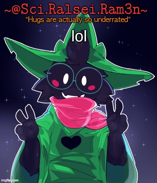 Ram3n Template | lol | image tagged in ram3n template | made w/ Imgflip meme maker