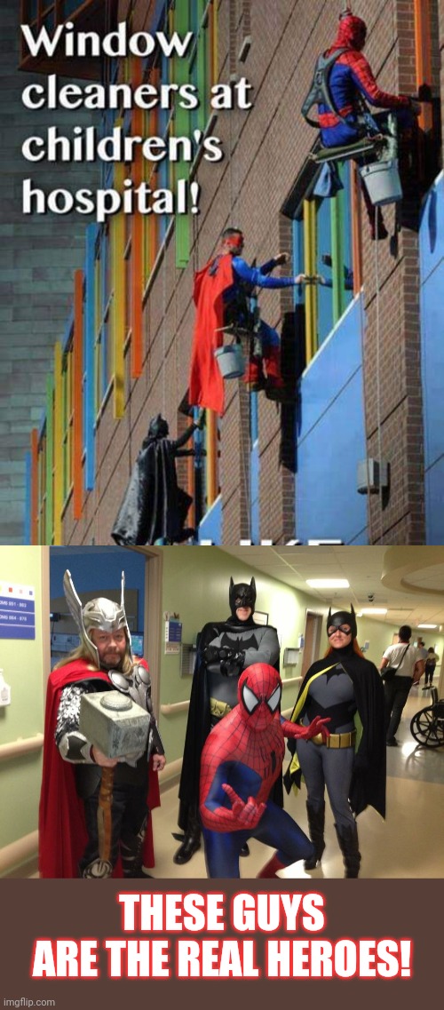 Hospital Superheroes | THESE GUYS ARE THE REAL HEROES! | image tagged in superheroes,hospital,workers,true,heroes | made w/ Imgflip meme maker