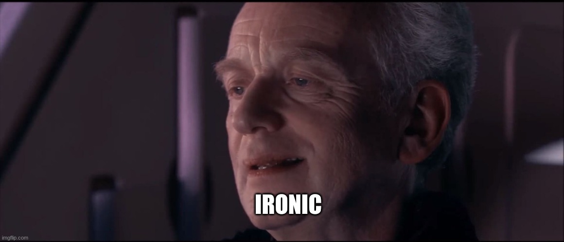 Palpatine Ironic  | IRONIC | image tagged in palpatine ironic | made w/ Imgflip meme maker