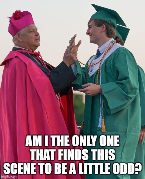 A Little Odd | AM I THE ONLY ONE THAT FINDS THIS SCENE TO BE A LITTLE ODD? | image tagged in creepy,strange,wierd,inappropriate,handshake | made w/ Imgflip meme maker