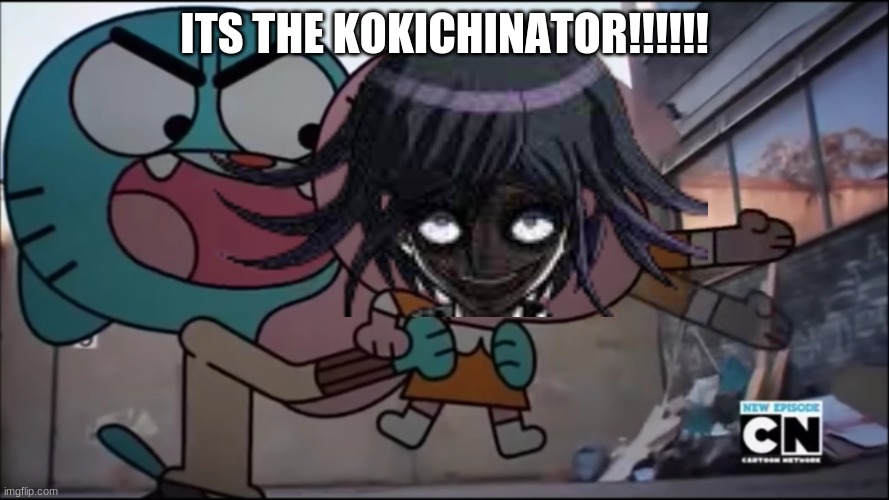 the kokichinator | ITS THE KOKICHINATOR!!!!!! | image tagged in funny | made w/ Imgflip meme maker