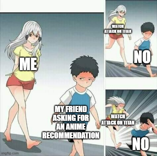this is relatable for my anime friends - Imgflip