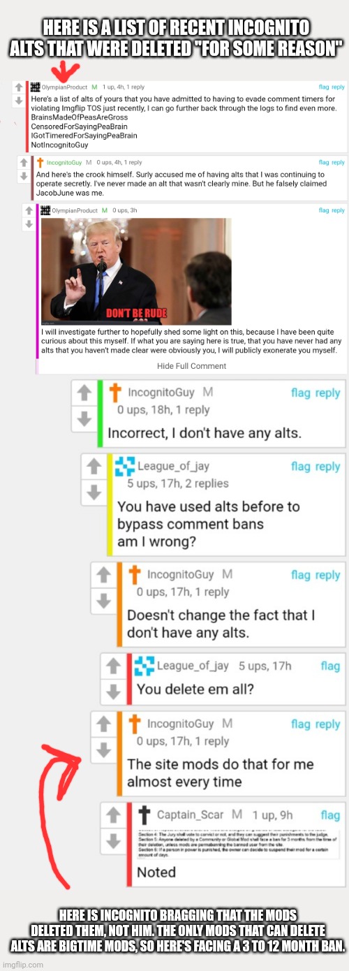 The only question left: is it a 3 month ban or a three month PER ALT ban? | HERE IS A LIST OF RECENT INCOGNITO ALTS THAT WERE DELETED "FOR SOME REASON" HERE IS INCOGNITO BRAGGING THAT THE MODS DELETED THEM, NOT HIM.  | image tagged in and youre done,i warned you about all that,alting,i warned you to,read the constitution,some guys never learn | made w/ Imgflip meme maker