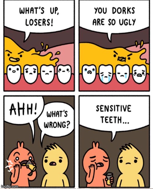 sensitive teeth | image tagged in memes,funny,teeth,comic | made w/ Imgflip meme maker
