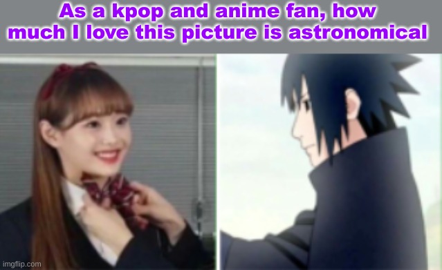 The girl on the left is Chuu she's a Loona member | As a kpop and anime fan, how much I love this picture is astronomical | image tagged in anime,naruto,loona | made w/ Imgflip meme maker