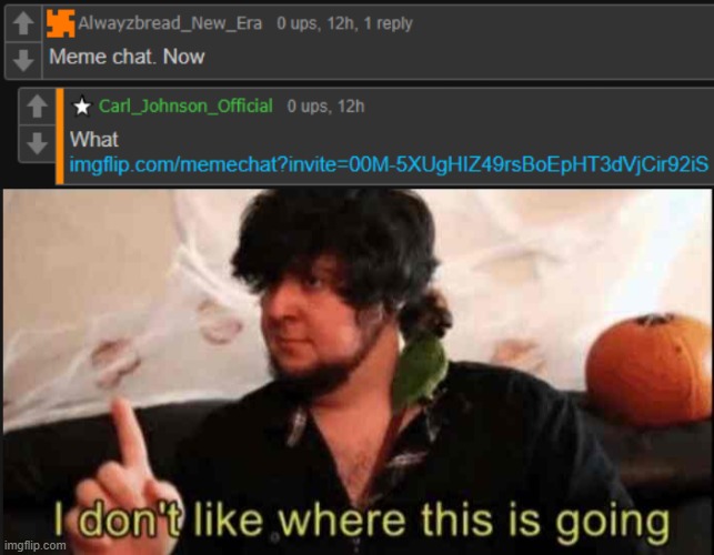 image tagged in i dont like where this is going jontron | made w/ Imgflip meme maker
