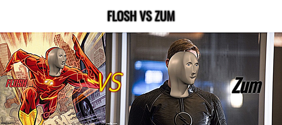 FLOSH VS ZUM; VS | image tagged in flosh,zum | made w/ Imgflip meme maker