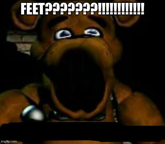 10 upvotes and i post in politics | FEET???????!!!!!!!!!!!! | image tagged in feet | made w/ Imgflip meme maker