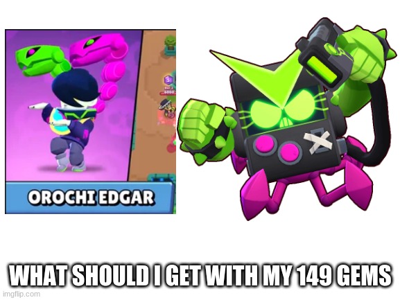 So hard to choose i really want them | WHAT SHOULD I GET WITH MY 149 GEMS | made w/ Imgflip meme maker
