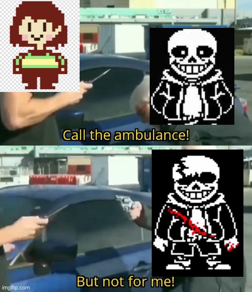 Call an ambulance but not for me | image tagged in call an ambulance but not for me | made w/ Imgflip meme maker