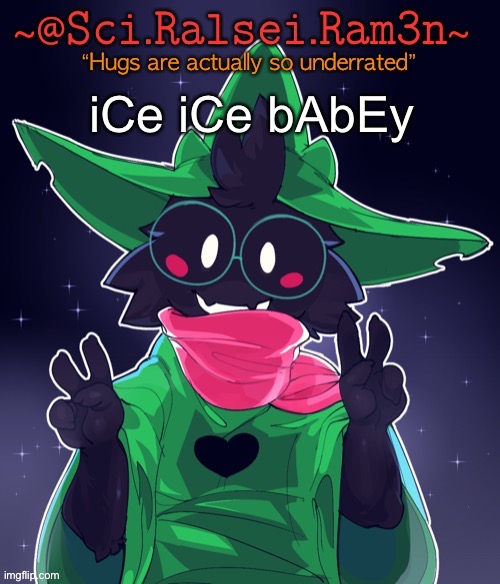 shit kink | iCe iCe bAbEy | image tagged in ram3n template | made w/ Imgflip meme maker