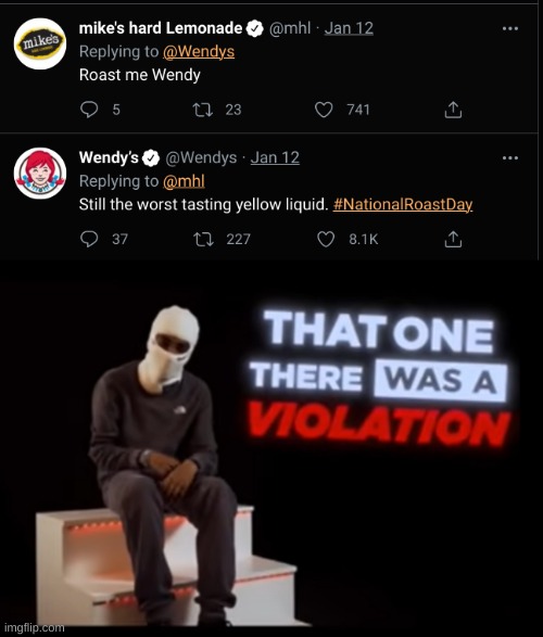 lmao rostid | image tagged in that one there was a violation,wendy's,wendy,wendys,twitter,roasts | made w/ Imgflip meme maker
