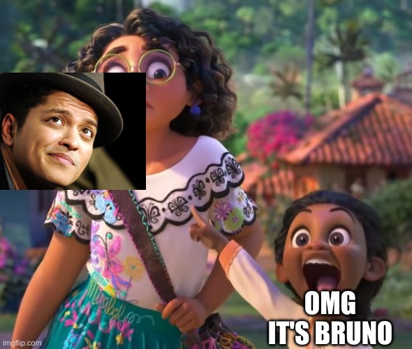 I eat children with a smile for hours at a time (Mod Note: I also eat kid's cream yum yum) (Mod note: mods are watching kids) | OMG IT'S BRUNO | image tagged in encanto point | made w/ Imgflip meme maker