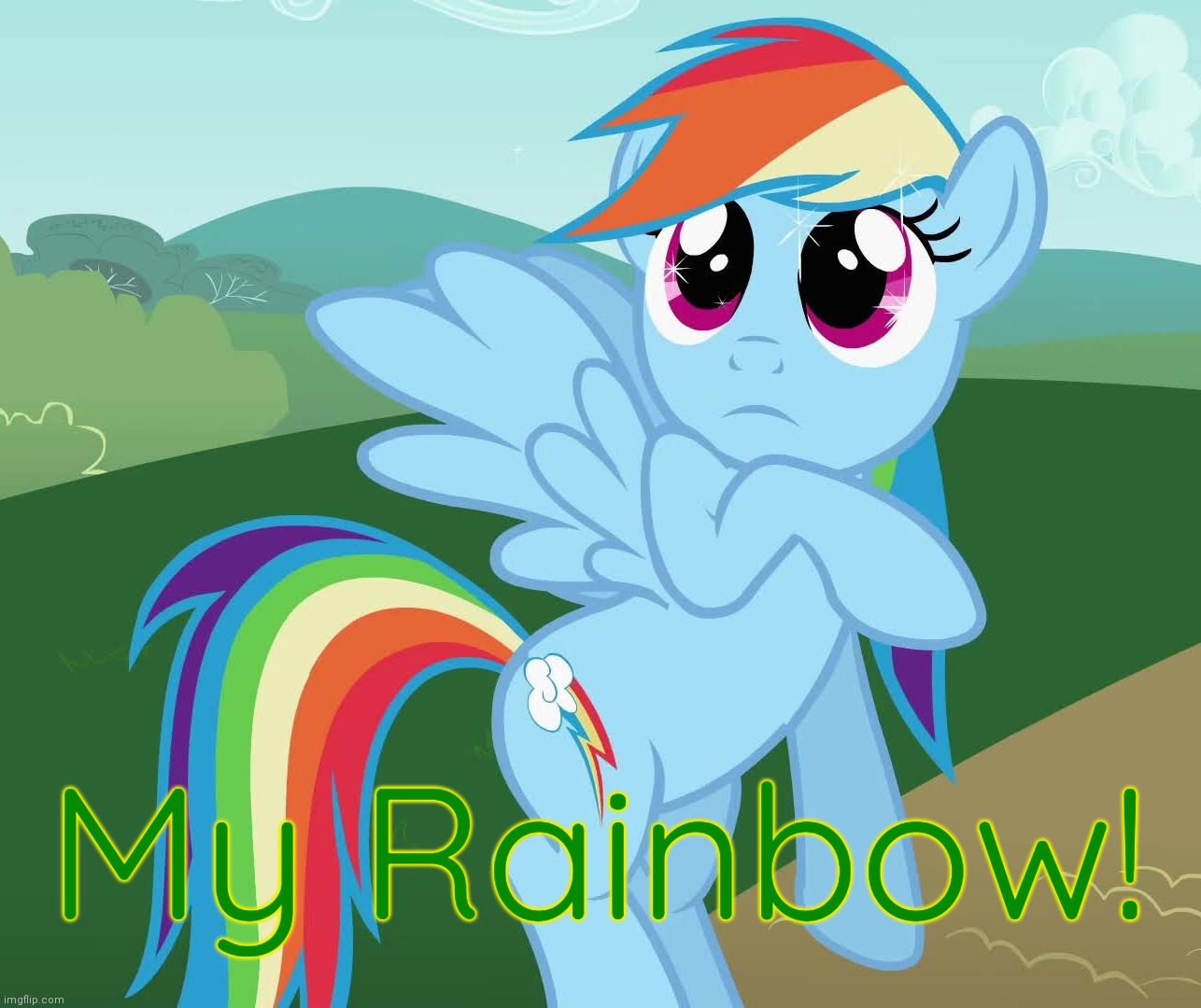 Fangirl Rainbow Dash (MLP) | My Rainbow! | image tagged in fangirl rainbow dash mlp | made w/ Imgflip meme maker