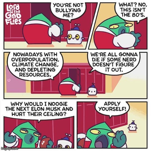 bullying now | image tagged in comics/cartoons,bullying,nerds,nowadays | made w/ Imgflip meme maker