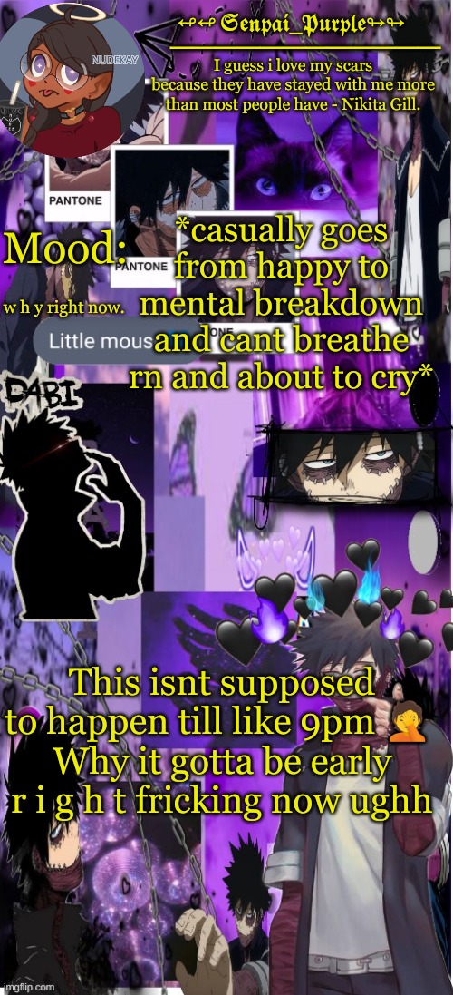 Dabi Temp :D | *casually goes from happy to mental breakdown and cant breathe rn and about to cry*; w h y right now. This isnt supposed to happen till like 9pm 🤦 
Why it gotta be early r i g h t fricking now ughh | image tagged in yes i made this a temp yet another anime boy temp uwu | made w/ Imgflip meme maker