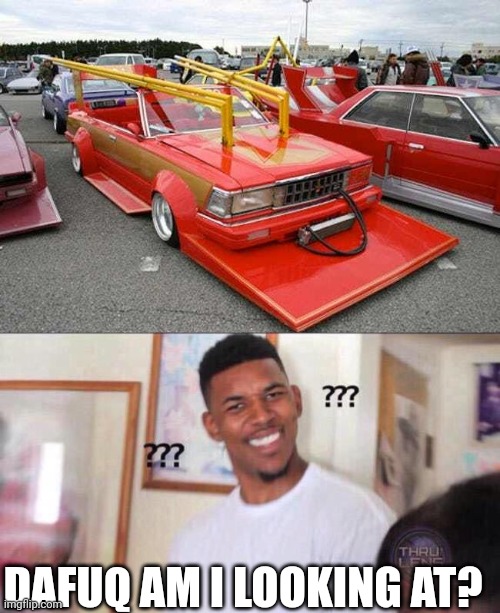 WHAT IN THE HELL? | DAFUQ AM I LOOKING AT? | image tagged in black guy confused,cars,strange cars | made w/ Imgflip meme maker