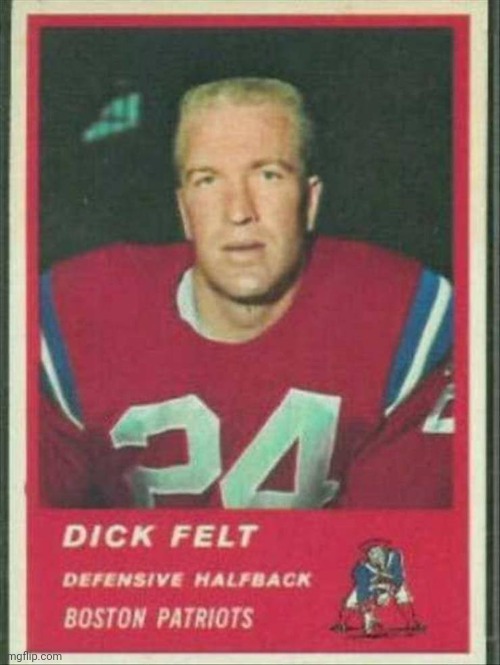 Why doesn't he look happy ? | image tagged in nfl football,back in my day,patriots | made w/ Imgflip meme maker