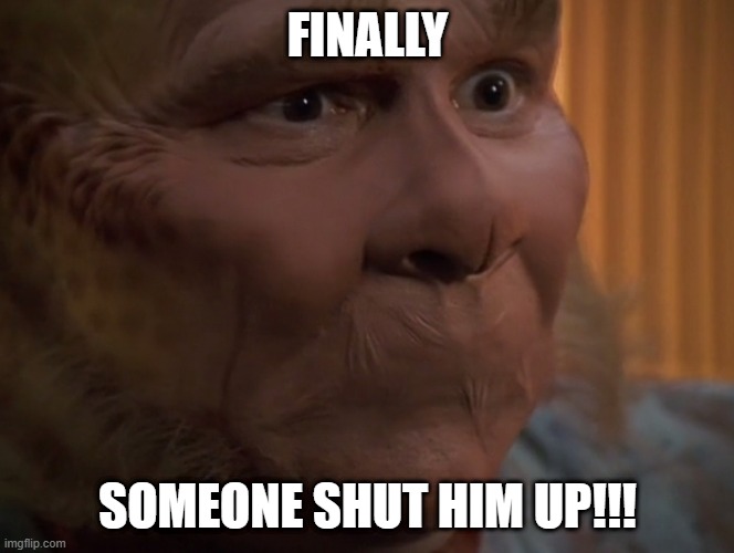 Silence Neelix!!! | FINALLY; SOMEONE SHUT HIM UP!!! | image tagged in neelix with no mouth | made w/ Imgflip meme maker