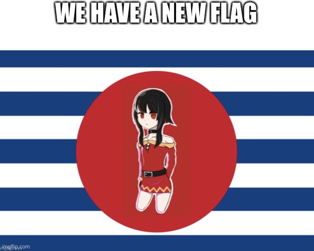 made a flag because i was bored |  WE HAVE A NEW FLAG | image tagged in anime federation flag | made w/ Imgflip meme maker