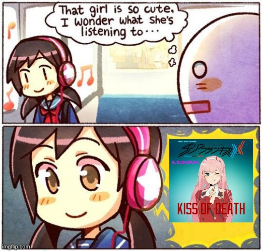such a good op ngl | image tagged in that girl is so cute i wonder what she s listening to,zerotwo,ditf,darling in the franxx,anime,animeop | made w/ Imgflip meme maker