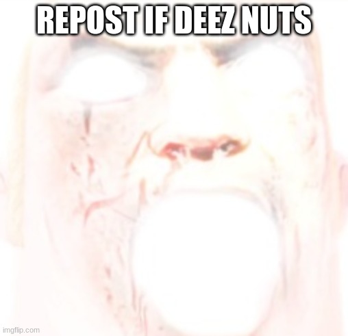 Mr. Incredible Perfection | REPOST IF DEEZ NUTS | image tagged in mr incredible perfection | made w/ Imgflip meme maker