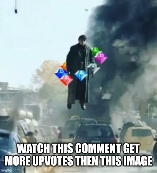 Doc ock | WATCH THIS COMMENT GET MORE UPVOTES THEN THIS IMAGE | image tagged in doc ock | made w/ Imgflip meme maker