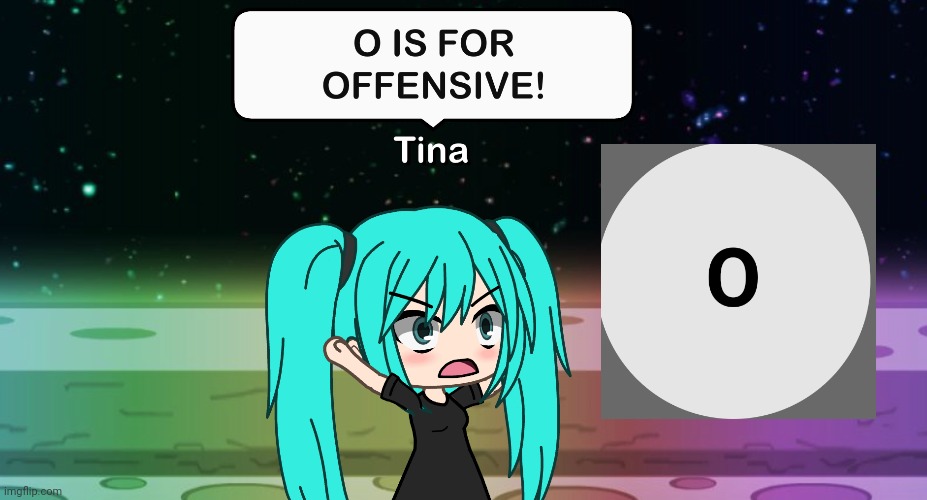 O is for Offensive! ~Tina (16) | image tagged in pop up school,memes,gacha life | made w/ Imgflip meme maker