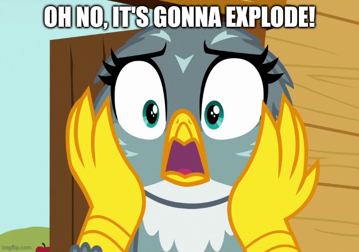 OH NO, IT'S GONNA EXPLODE! | made w/ Imgflip meme maker