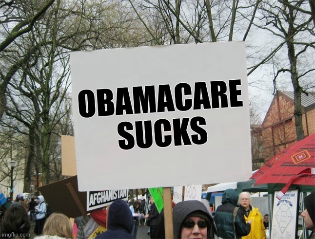 Blank protest sign | OBAMACARE
SUCKS | image tagged in blank protest sign | made w/ Imgflip meme maker