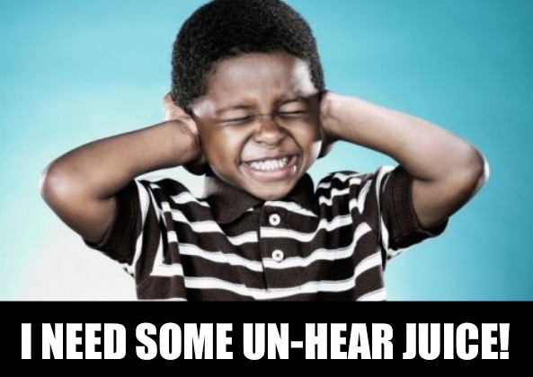 I NEED SOME UN-HEAR JUICE! | made w/ Imgflip meme maker