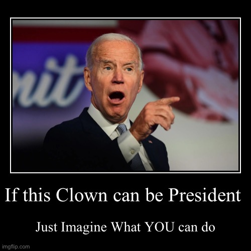EXCEED YOUR POTENTIAL! | image tagged in funny,demotivationals,biden president | made w/ Imgflip demotivational maker