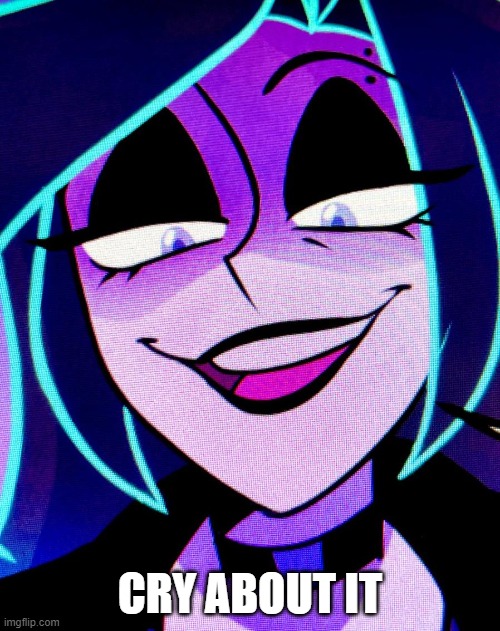 Quinn | CRY ABOUT IT | image tagged in animation | made w/ Imgflip meme maker