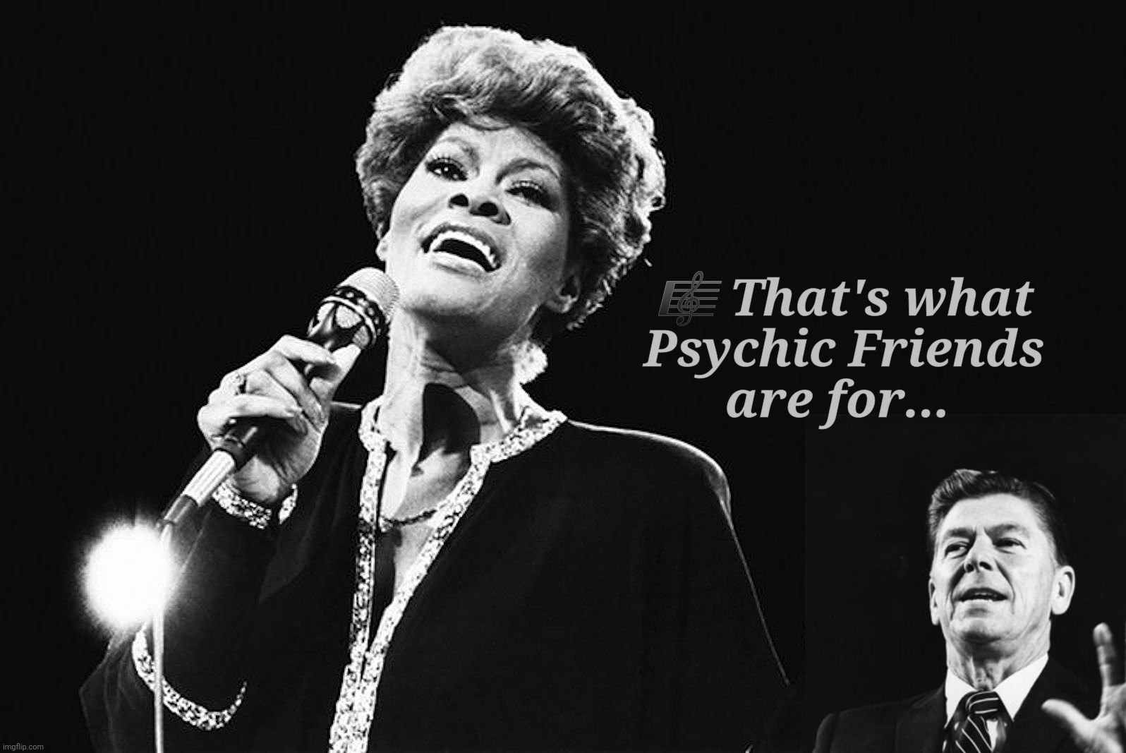 When Nancy Reagan's astrologer was Ronald's chief advisor | 🎼 That's what
Psychic Friends
are for... | image tagged in ronald reagan,dionne warwick,psychic friends network,that's what friends are for,psychics,senile | made w/ Imgflip meme maker